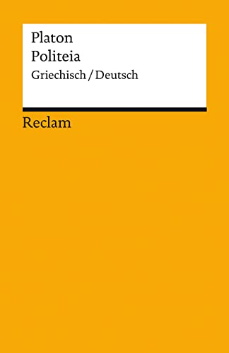 Politeia / Der Staat: Griechisch/Deutsch (Reclams Universal-Bibliothek) von Reclam, Philipp, jun. GmbH, Verlag